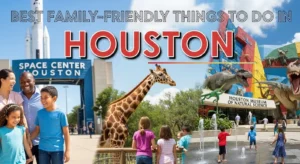 Family Activities Houston