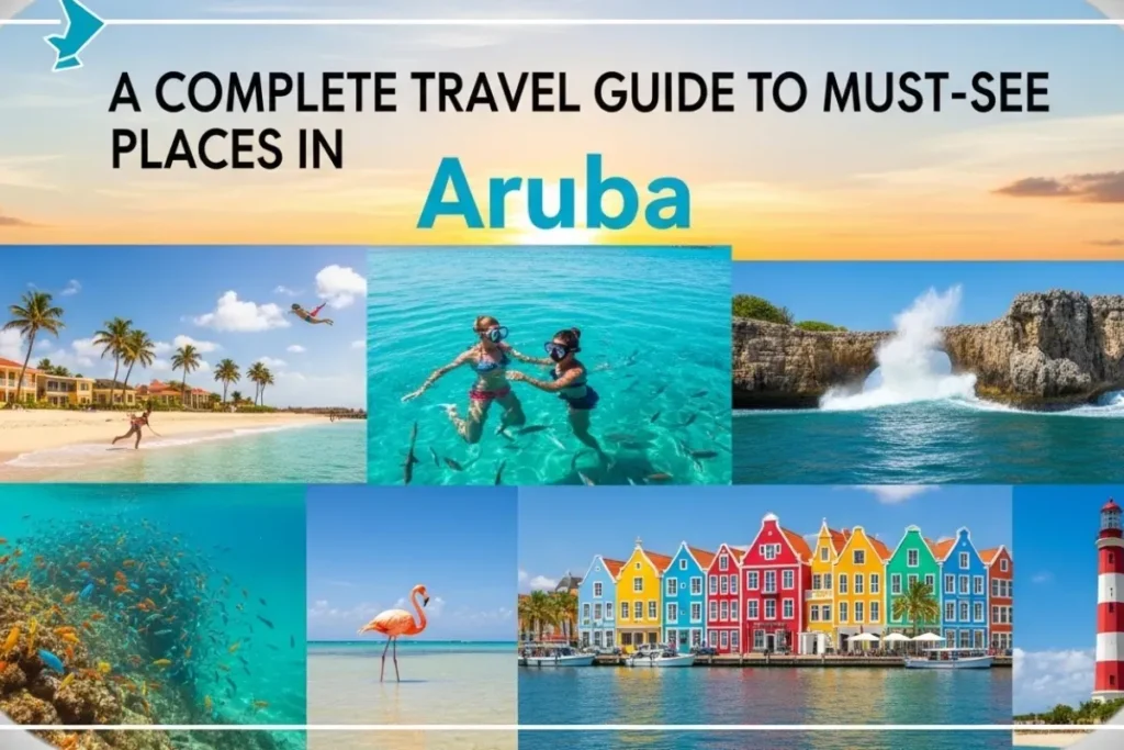Must See Places in Aruba